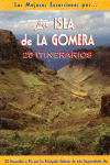 ISLA DE LA GOMERA. 25 ITINERARIOS