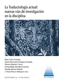 TRADUCTOLOGIA ACTUAL:NUEVAS VIAS DE INVESTIGACION EN LA DISC