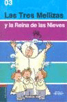 3.TRES MELLIZAS Y LA REINA DE LAS NIEVES.(BIBL.VOLADORA)