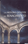 MOTORES OCULTOS RENACIMIENTO