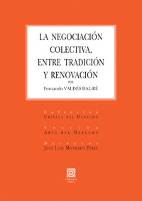 LA NEGOCIACION COLECTIVA ENTRE TRADICION Y RENOVACION