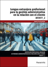 LENGUA EXTRANJERA PROFESIONAL PARA LA GESTIÓN ADMINISTRATIVA EN LA RELACIÓN CON