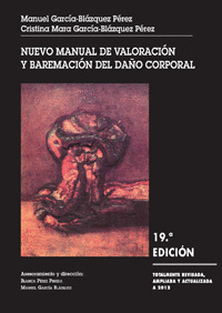 NUEVO MANUAL DE VALORACIÓN Y BAREMACIÓN DEL DAÑO CORPORAL.