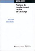 REGISTRE DEL TRASPLANTAMENT HEPÀTIC DE CATALUNYA. INFORME ESTADÍSTIC 2002-2003