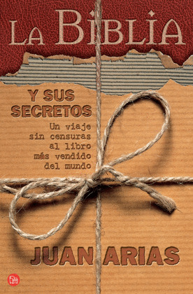 BIBLIA Y SUS SECRETOS, LA