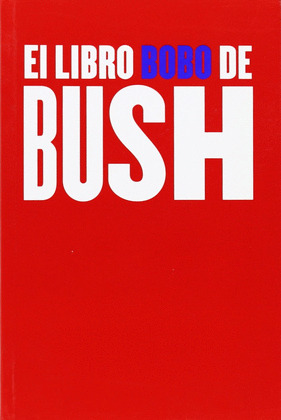 LIBRO BOBO DE BUSH, EL
