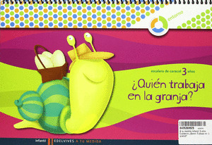 QUIEN TRABAJA EN LA GRANJA? ENTORNO 3 AÑOS