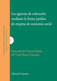 AGENCIAS DE COLOCACION MEDIANTE LA FORMA JURIDICA DE EMPRESA DE ECONOMIA SOCIAL, LAS