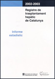 REGISTRE DE TRASPLANTAMENT HEPÀTIC DE CATALUNYA. INFORME ESTADÍSTIC 2002-2003 (V