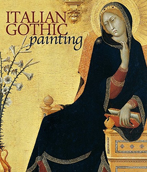 ITALIAN GOTHIC PAINTING