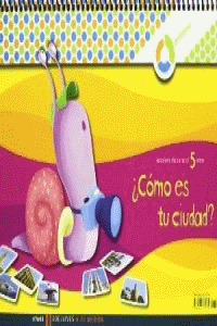 COMO ES TU CIUDAD? ENTORNO 5 AÑOS