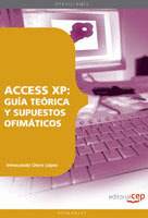 ACCESS XP: GUÍA TEÓRICA Y SUPUESTOS OFIMÁTICOS