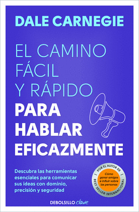 CAMINO FÁCIL Y RÁPIDO PARA HABLAR EFICAZMENTE, EL