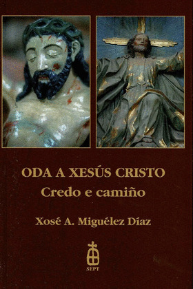 ODA A XESÚS CRISTO. CREDO E CAMIÑO