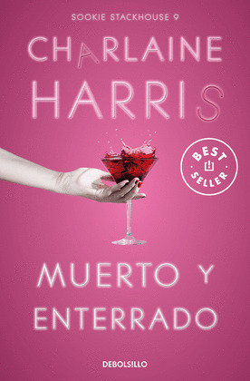 MUERTO Y ENTERRADO (SAGA SOOKIE STACKHOUSE. TRUE BLOOD 9)