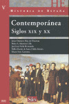 HISTORIA DE ESPAÑA, V: CONTEMPORANEA, SIGLOS XIX Y XX