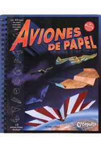 AVIONES DE PAPEL  (DIEZ AVIONES FÁCILES DE PLEGAR)