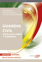 ORTOGRAFIA, PSICOTECNICOS Y TEST DE PERSONALIDAD. ESCALA DE CABOS Y GUARDIAS DE GUARDIA CIVIL