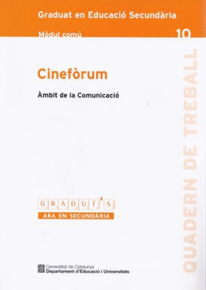 CINEFÒRUM. ÀMBIT DE LA COMUNICACIÓ. GRADUAT EN EDUCACIÓ SECUNDÀRIA. MÒDUL COMÚ 1