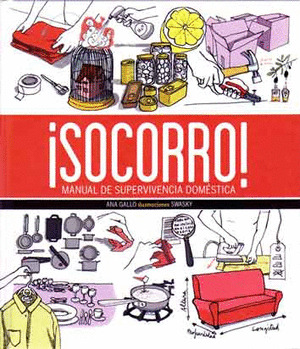 ¡SOCORRO! MANUAL DE SUPERVIVENCIA DOMESTICA