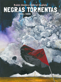 NEGRAS TORMENTAS (1936-1939)