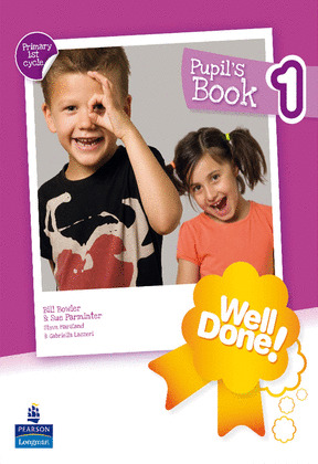 WELL DONE! 1. PUPIL'S BOOK (INGLES 1º PRIMARIA)