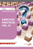 TEST PSICOTECNICOS, III: EJERCICIOS PRACTICOS VOLUMEN III