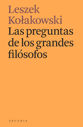 PREGUNTAS DE LOS GRANDES FILÓSOFOS, LAS