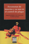 FEROMONAS DE INSECTOS Y SU USO EN CONTROL DE PLAGAS