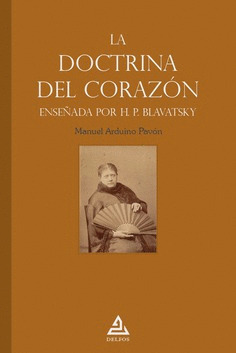 LA «DOCTRINA DEL CORAZÓN» ENSEÑADA POR H. P. BLAVATSKY