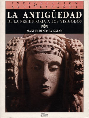 LA ANTIG?EDAD. DE LA PREHISTORIA A LOS VISIGODOS