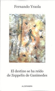 EL DESTINO SE HA REÍDO DE ZEPPELÍN DE GANÍMEDES