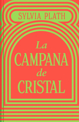 CAMPANA DE CRISTAL, LA (EDICIÓN LIMITADA)