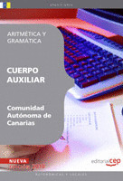 CUERPO AUXILIAR DE LA COMUNIDAD AUTÓNOMA CANARIAS. ARITMÉTICA Y GRAMÁTICA