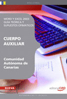CUERPO AUXILIAR DE LA COMUNIDAD AUTÓNOMA DE CANARIAS. WORD Y EXCEL 2003: GUÍA TE