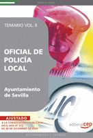 OFICIAL DE POLICÍA LOCAL DEL AYUNTAMIENTO DE SEVILLA. TEMARIO VOL. II.