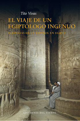 VIAJE DE UN EGIPTÓLOGO INGENUO, EL