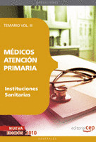 MÉDICOS ATENCIÓN PRIMARIA DE INSTITUCIONES SANITARIAS. TEMARIO VOL. III.