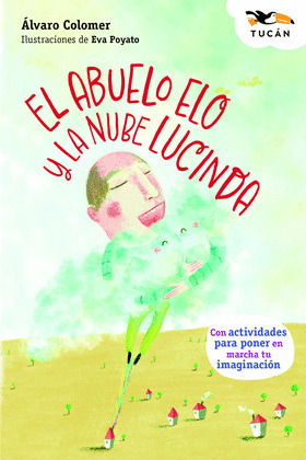ABUELO ELO Y LA NUBE LUCINDA, EL