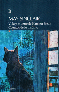 VIDA Y MUERTE DE HARRIETT FREAN CUENTOS DE LO INSOLITO