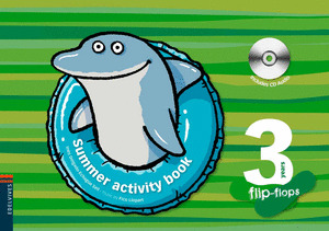 E.I.-FLIP-FLOPS 3 YEARS (+CD). SUMMER ACTIVITY BOOK (2010)