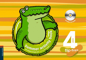 E.I.-FLIP-FLOPS 4 YEARS (+CD). SUMMER ACTIVITY BOOK (2010)