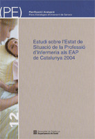 ESTUDI SOBRE L'ESTAT DE SITUACIÓ DE LA PROFESSIÓ D'INFERMERIA ALS EAP DE CATALUN
