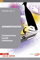 ADMINISTRATIUS CORPORACIONS LOCALS CATALUNYA. TEMARI VOL. II.