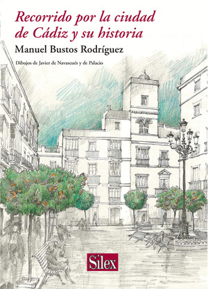 RECORRIDO POR LA CIUDAD DE CÁDIZ Y SU HISTORIA