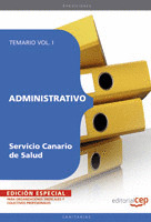 ADMINISTRATIVO DEL SERVICIO CANARIO DE SALUD. TEMARIO VOL. I. EDICIÓN ESPECIAL
