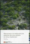 MANUAL PER A LA RESTAURACIÓ DE PEDRERES DE ROCA CALCÀRIA EN CLIMA MEDITERRANI
