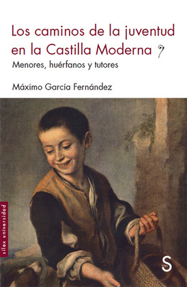 LOS CAMINOS DE LA JUVENTUD EN LA CASTILLA MODERNA