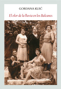 OLOR DE LA LLUVIA EN LOS BALCANES, EL