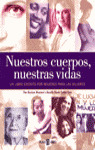 NUESTROS CUERPOS, NUESTRAS VIDAS